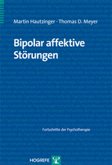 Bipolar affektive Störungen - Martin Hautzinger, Thomas D. Meyer