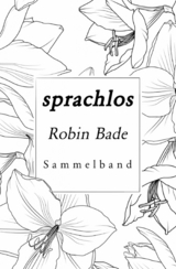 Sprachlos -  Robin Bade