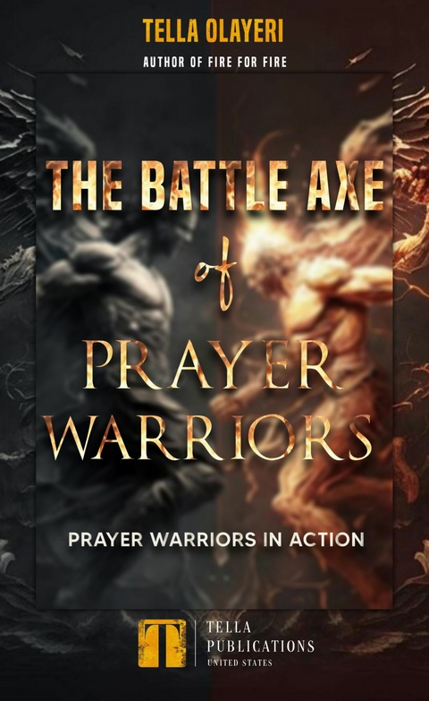 The Battle Axe Of Prayer Warriors -  Tella Olayeri