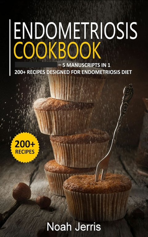 Endometriosis Cookbook -  Noah Jerris