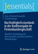 Nachhaltigkeitsstandards in der Kreditvergabe im Firmenkundengeschäft - Hans-Christian Brauweiler, Christian Berger