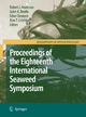 Eighteenth International Seaweed Symposium - Robert J. Anderson; Juliet A. Brodie; Edvar Onsoyen; Alan T. Critchley