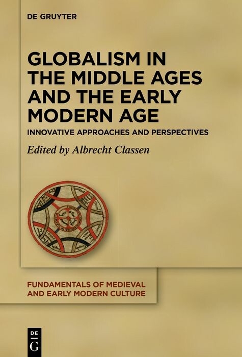 Globalism in the Middle Ages and the Early Modern Age - 