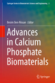Advances in Calcium Phosphate Biomaterials - Besim Ben-Nissan