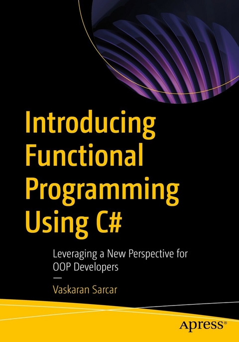 Introducing Functional Programming Using C# -  Vaskaran Sarcar