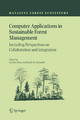 Computer Applications in Sustainable Forest Management: Including Perspectives on Collaboration and Integration (Managing Forest Ecosystems, Band 11)