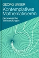 Kontemplatives Mathematisieren: Geometrische Verwandlungen (Mathematisch-Astronomische Blätter)