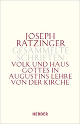 Volk und Haus Gottes in Augustins Lehre von der Kirche - Joseph Ratzinger