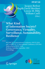 What Kind of Information Society? Governance, Virtuality, Surveillance, Sustainability, Resilience - 