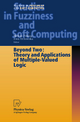 Beyond Two: Theory and Applications of Multiple-Valued Logic - Melvin Fitting; Ewa Orlowska