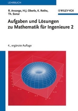 Aufgaben und Lösungen zu Mathematik für Ingenieure 2 - Rainer Ansorge, Hans J. Oberle, Kai Rothe, Thomas Sonar