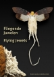 Fliegende Juwelen - Flying Jewels: Ein Mineralien Insektarium