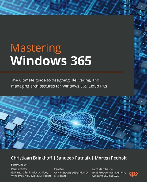 Mastering Windows 365 -  Christiaan Brinkhoff,  Sandeep Patnaik,  Morten Pedholt