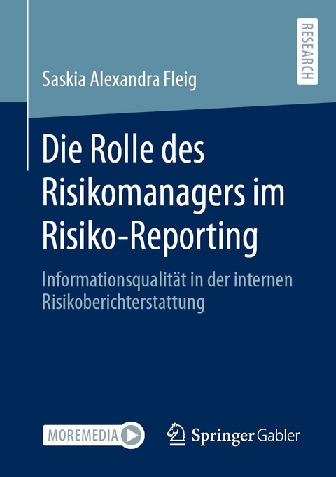 Die Rolle des Risikomanagers im Risiko-Reporting - Saskia Alexandra Fleig