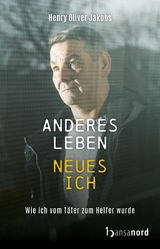 Anderes Leben - Neues Ich -  Henry Oliver Jakobs