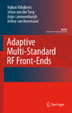 Adaptive Multi-Standard RF Front-Ends - Vojkan Vidojkovic; J. van der Tang; Arjan Leeuwenburgh; Arthur van Roermund