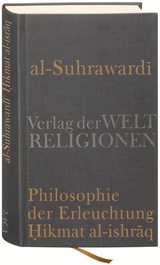 Al Suhrawardi, Philosophie der Erleuchtung - 