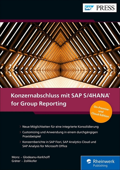 Konzernabschluss mit SAP S/4HANA for Group Reporting -  Patrik Monz,  Cynthia Glodeanu-Kerkhoff,  Jan Gräter,  Fabian Zollikofer