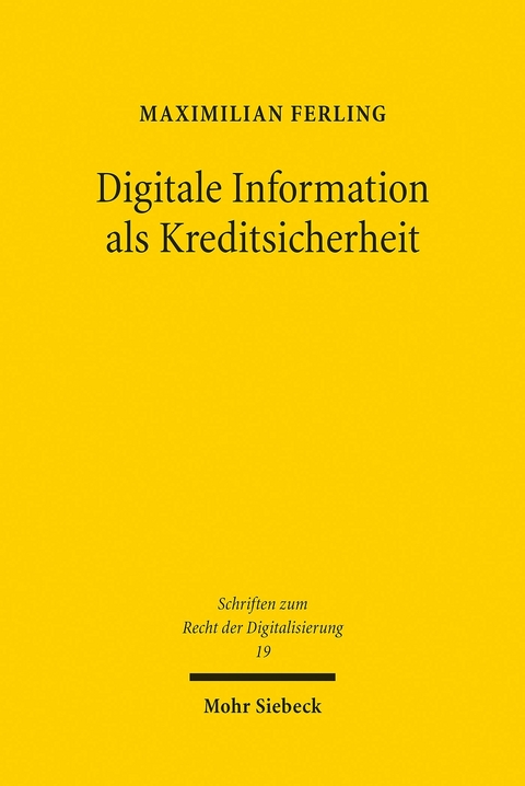 Digitale Information als Kreditsicherheit -  Maximilian Ferling