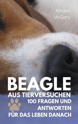 Beagle aus Tierversuchen - Megan McGary
