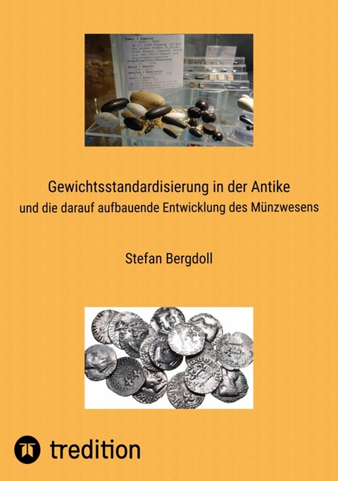 Gewichtsstandardisierung in der Antike - Stefan Bergdoll