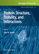 Protein Structure, Stability, and Interactions - John W. Shriver