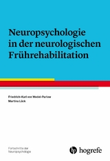 Neuropsychologie in der neurologischen Frührehabilitation - Friedrich-Karl von Wedel-Parlow, Martina Lück