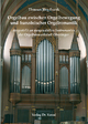 Orgelbau zwischen Orgelbewegung und französischer Orgelromantik: Dargestellt an ausgewählten Instrumenten der Orgelbauwerkstatt Oberlinger (Studien zur Musikwissenschaft)