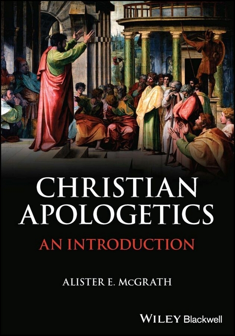 Christian Apologetics -  Alister E. McGrath