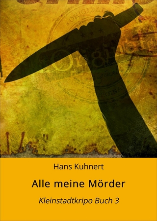 Alle meine Mörder - Hans Kuhnert