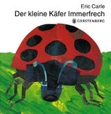 Der kleine Käfer Immerfrech - Eric Carle