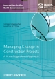 Managing Change in Construction Projects - Sepani Senaratne; Martin Sexton