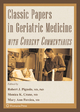 Classic Papers in Geriatric Medicine with Current Commentaries - Robert J. Pignolo; Monica Crane; Mary Ann Forciea