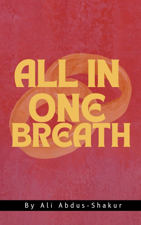All In One Breath -  Ali Abdus-Shakur