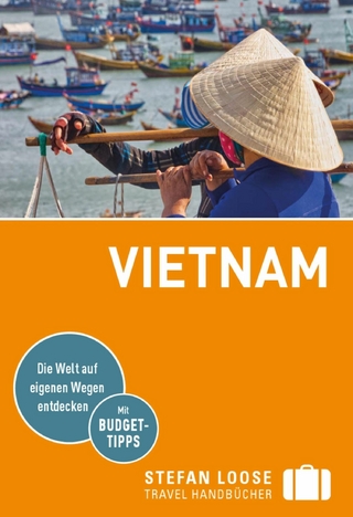 Stefan Loose Reiseführer E-Book Vietnam - Andrea Markand; Markus Markand