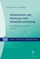 Zentrales Nervensystem - Rehabilitation und Nachsorge nach Schädelhirnverletzung Bd. 4: NeuroRehabilitation stationär - und dann ...?