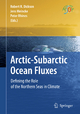 Arctic-Subarctic Ocean Fluxes - Robert R. Dickson; Jens Meincke; Peter Rhines