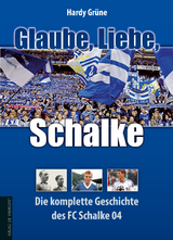 Glaube, Liebe, Schalke - Hardy Grüne