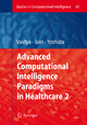 Advanced Computational Intelligence Paradigms in Healthcare - 2 - S. Vaidya; Hiroyuki Yoshida