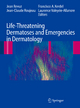 Life-Threatening Dermatoses and Emergencies in Dermatology - Jean Revuz; Jean-Claude Roujeau; Francisco Kerdel; Laurence Valeyrie-Allanore