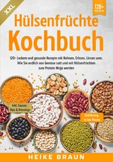 XXL Hülsenfrüchte Kochbuch - Heike Braun