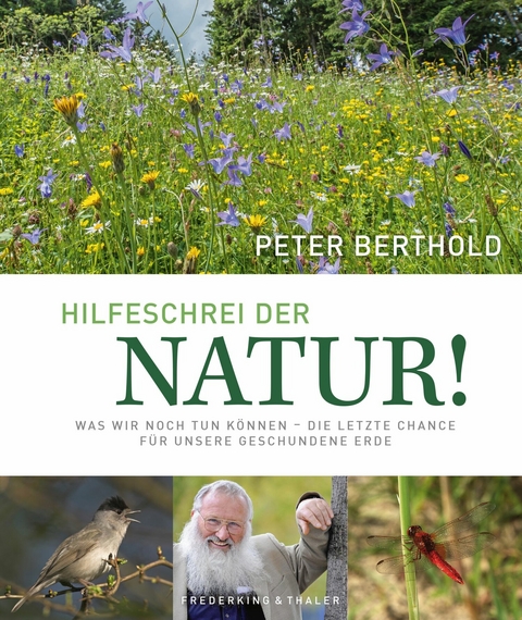 Unsere Zukunft braucht Natur -  Peter Berthold,  Thomas Krumenacker