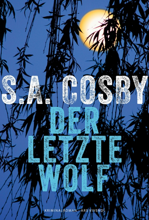 Der letzte Wolf - S.A. Cosby