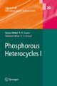 Phosphorous Heterocycles I (Topics in Heterocyclic Chemistry, Band 20)