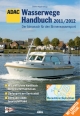 ADAC Wasserwege Handbuch 2011/2012 - Steffen Wagner