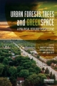 Urban Forests, Trees, and Greenspace - Adrina Bardekjian;  Sadia Butt;  L. Anders Sandberg