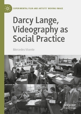 Darcy Lange, Videography as Social Practice - Mercedes Vicente