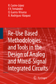 Reuse-Based Methodologies and Tools in the Design of Analog and Mixed-Signal Integrated Circuits Rafael Castro LÃ³pez Author