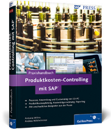 Praxishandbuch Produktkosten-Controlling mit SAP - Antonia Hahn, Andrea Hölzlwimmer