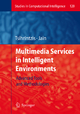 Multimedia Services in Intelligent Environments - George A. Tsihrintzis